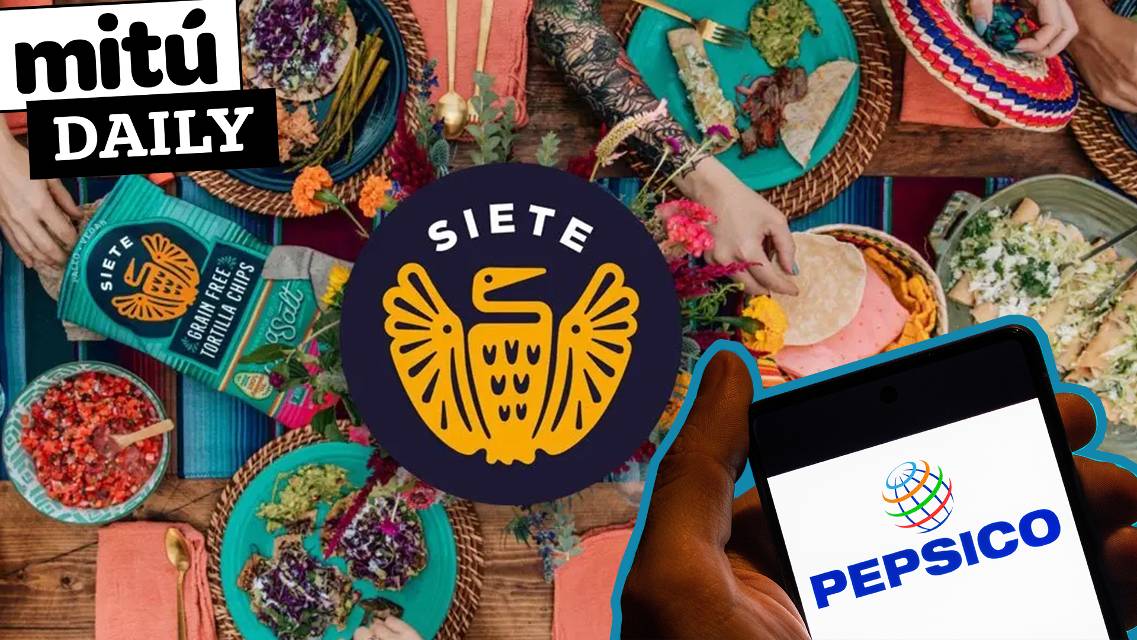 Siete Foods’ BillionDollar Deal — mitúTV